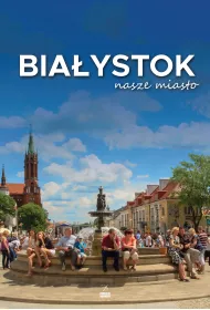 Biaystok nasze miasto