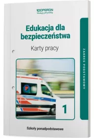 Edukacja dla bezpieczestwa. Karty pracy. Zakres podstawowy. Szkoy ponadpodstawowe