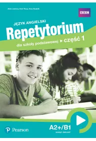 Repetytorium dla szkoy podstawowej. Cz 1. Poziom A2+/B1. Zeszyt wicze