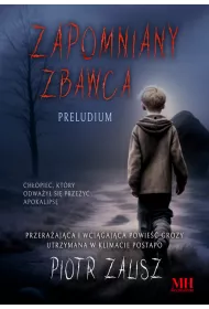 Zapomniany Zbawca. Preludium