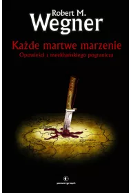 eBook Kade martwe marzenie. Opowieci z meekhaskiego pogranicza. Tom 5 mobi epub