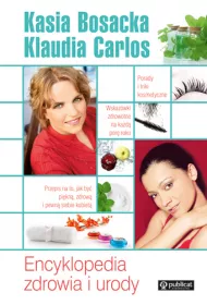 Encyklopedia zdrowia i urody. Katarzyna Bosacka i Klaudia Carlos