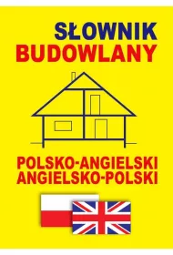 S�ownik budowlany polsko-angielski angielsko-polski