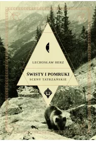 �wisty i pomruki. Sceny tatrza�skie