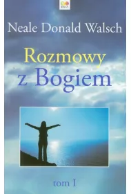 Rozmowy z Bogiem. Tom 1