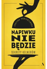 Napiwku nie b�dzie. Sekrety kelner�w