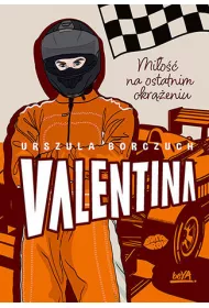 Valentina. Mio na ostatnim okreniu