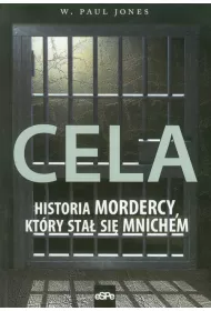 Cela. Historia mordercy, kt�ry sta� si� mnichem