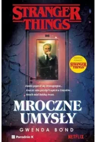 Stranger Things. Mroczne umys�y
