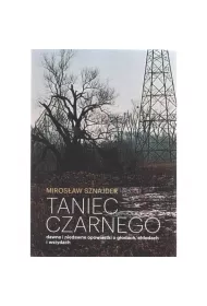 Taniec Czarnego dawne i niedawne opowiastki o godach, chodach i wstydach
