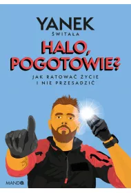 Halo pogotowie? Jak ratowa ycie i nie przesadzi
