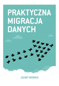 Praktyczna migracja danych
