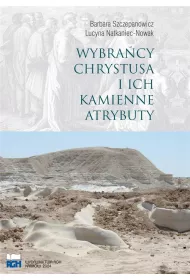 Wybra�cy Chrystusa i ich kamienne atrybuty