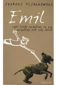 eBook Emil, czyli kiedy szczliwe s psy, szczliwy jest cay wiat mobi epub