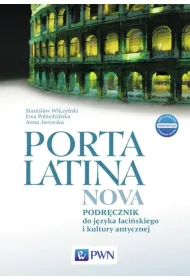 Porta Latina nova. Podr�cznik do j�zyka �aci�skiego i kultury antycznej. Preparacje i komentarze