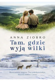 Tam, gdzie wyj� wilki