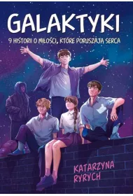 Galaktyki. 9 historii o mioci, ktre poruszaj serca