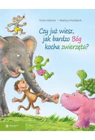 Czy ju� wiesz, jak bardzo B�g kocha zwierz�ta?