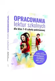 Opracowania lektur szkolnych dla klas 7-8 szkoy podstawowej