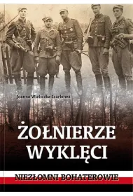 �o�nierze wykl�ci. Niez�omni bohaterowie