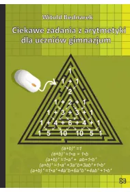 Ciekawe zadania z arytmetyki dla uczni�w gimnazjum