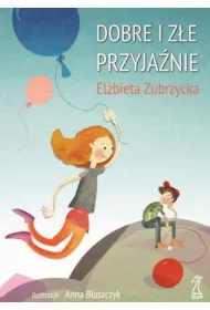 Dobre i z�e przyja�nie