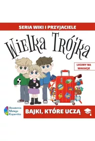 Wiki i przyjaciele. Wielka Tr�jka. Lecimy na Wakacje