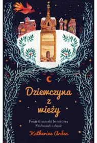 Dziewczyna z wie�y. Trylogia Zimowej Nocy. Tom 2
