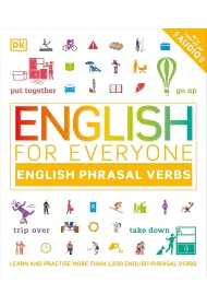 English for Everyone. English Phrasal Verbs. Learn and Practise More Than 1,000 English Phrasal Verb