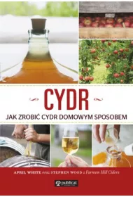 Cydr. Jak zrobi� cydr domowym sposobem