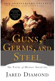 Guns, Germs, and Steel. The Fates of Human Societies