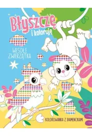 Weso�e zwierz�tka. Kolorowanka z diamencikami. B�yszcz� i koloruj�