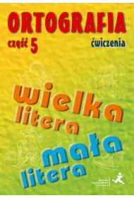 Ortografia �wiczenia wielka i ma�a litera