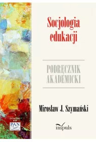 Socjologia edukacji. Podrcznik akademicki