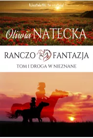 Ranczo Fantazja Tom 1 Droga w nieznane
