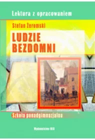 Ludzie bezdomni. Lektura z opracowaniem