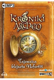 Audiobook Tajemnica klejnotu Nefertiti. Kroniki Archeo. Tom 1 mp3