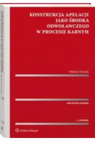 Konstrukcja apelacji jako �rodka odwo�awczego