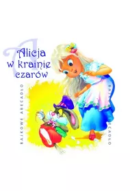 Audiobook Bajkowe Abecad�o - Alicja w krainie czar�w CD