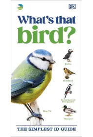 RSPB What's that Bird?. The Simplest ID Guide