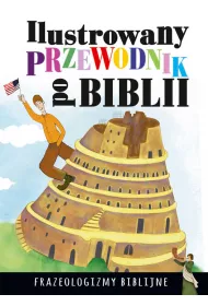 Ilustrowany przewodnik po biblii frazeologizmy biblijne
