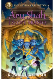 Aru Shah i Z�ote Miasto. Kroniki Pandaw�w. Tom 4