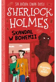 Skandal w Bohemii. Klasyka dla dzieci. Sherlock Holmes. Tom 11