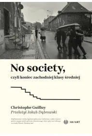 No Society, czyli koniec zachodniej klasy �redniej
