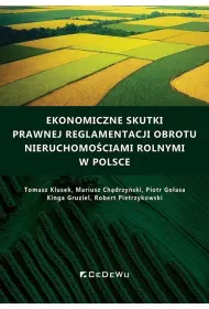 Ekonomiczne skutki prawnej reglamentacji obrotu nieruchomo�ciami rolnymi w Polsce