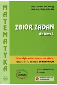 Matematyka w otaczaj�cym nas �wiecie. Klasa 1. Zbi�r zada�. Zakres podstawowy