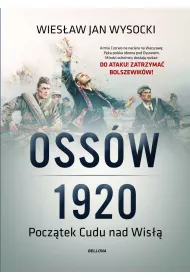 Oss�w 1920. Pocz�tek Cudu nad Wis��