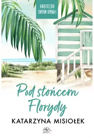 Pod socem Florydy. Miasteczko Tarpon Springs. Tom 1