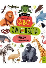 Ksi��ko�ercy. Moje pierwsze ABC. Zwierz�ta. Fakty i ciekawostki