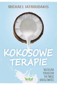 Kokosowe terapie skuteczne panaceum na twoje dolegliwo�ci